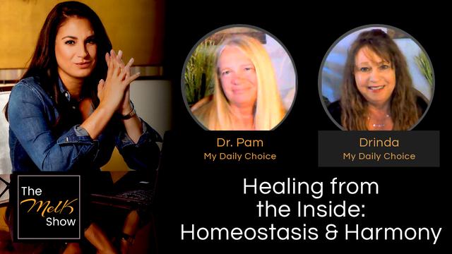 Mel K w/ Dr. Pam & Drinda | Healing from the Inside: Homeostasis & Harmony