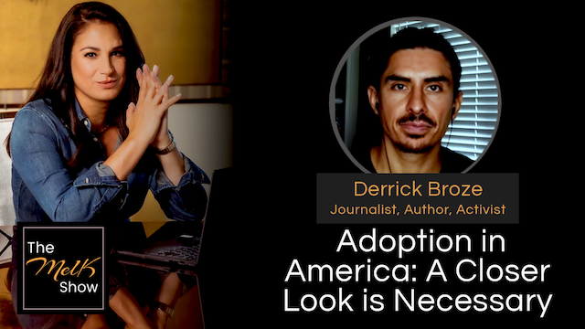 Mel K & Derrick Broze | Adoption in America: A Closer Look is Necessary | 6-27-24
