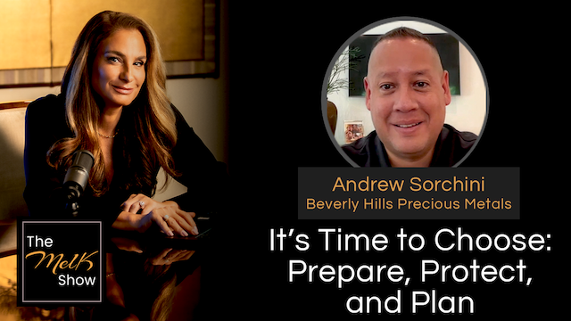 Mel K & Andrew Sorchini | It&rsquo;s Time to Choose: Prepare, Protect, and Plan | 8-18-24