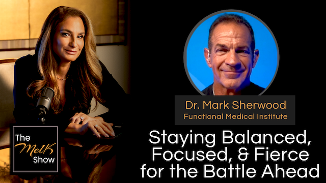 Mel K & Dr. Mark Sherwood | Staying Balanced, Focused, & Fierce for the Battle Ahead | 8-26-24