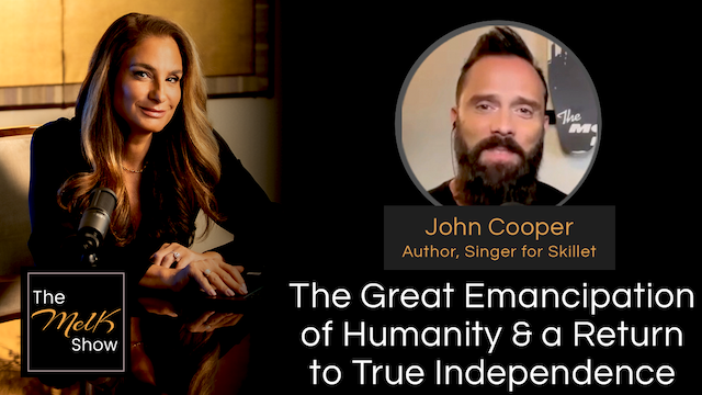 Mel K and John Cooper discussing "The Great Emancipation of Humanity & a Return to True Independence" on The Mel K Show, featuring John Cooper as an author and singer for Skillet.