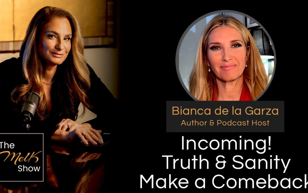 Bianca de la Garza and Mel K featured in a promotional image for "Incoming! Truth & Sanity Make a Comeback" on The Mel K Show.