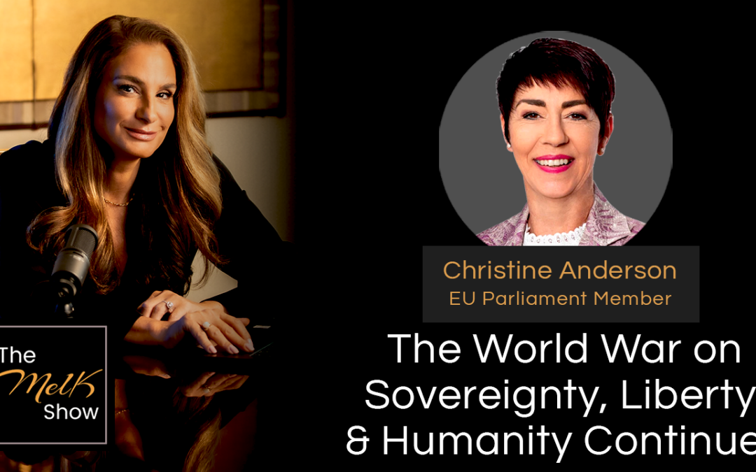 Mel K & Christine Anderson | The World War on Sovereignty, Liberty, & Humanity Continues | 12-16-24