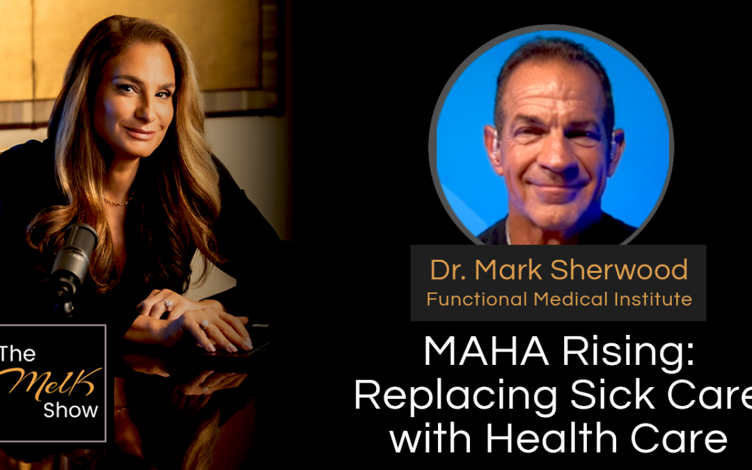 Mel K & Dr. Mark Sherwood | MAHA Rising: Replacing Sick Care with Health Care | 10-16-24
