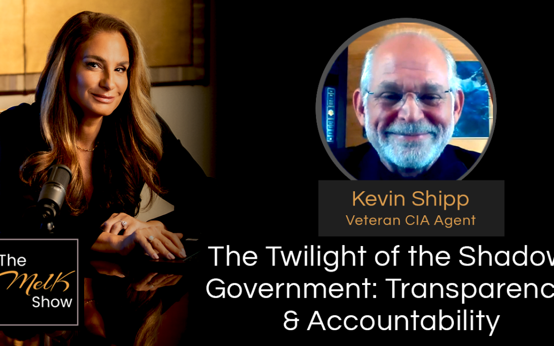 Mel K & Kevin Shipp | The Twilight of the Shadow Government: Transparency & Accountability | 10-24