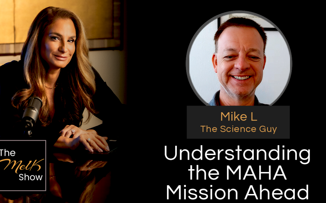 Mel K & Mike L | Understanding the MAHA Mission Ahead | 12-1-24