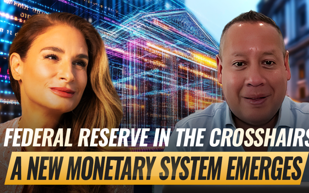 Mel K & Andrew Sorchini | Federal Reserve in the Crosshairs-A New Monetary System Emerges | 6-22-25
