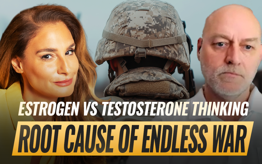 Mel K & E.M. Burlingame | Estrogen vs Testosterone Thinking: Defining the Root Cause of Endless War