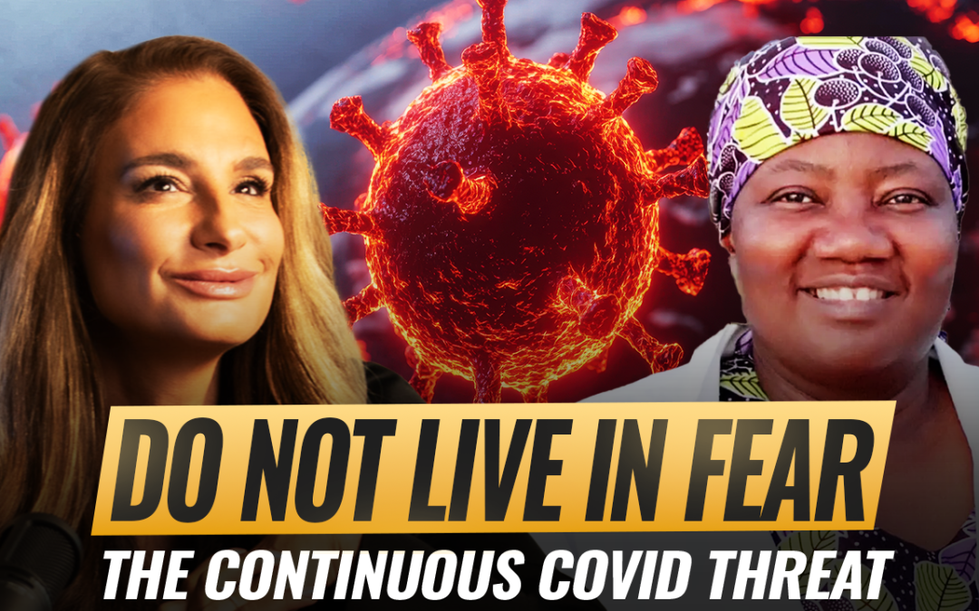 Mel K & Dr. Stella Immanuel MD | Do Not Live in Fear: Razor Throat & the Continuous Covid Threat