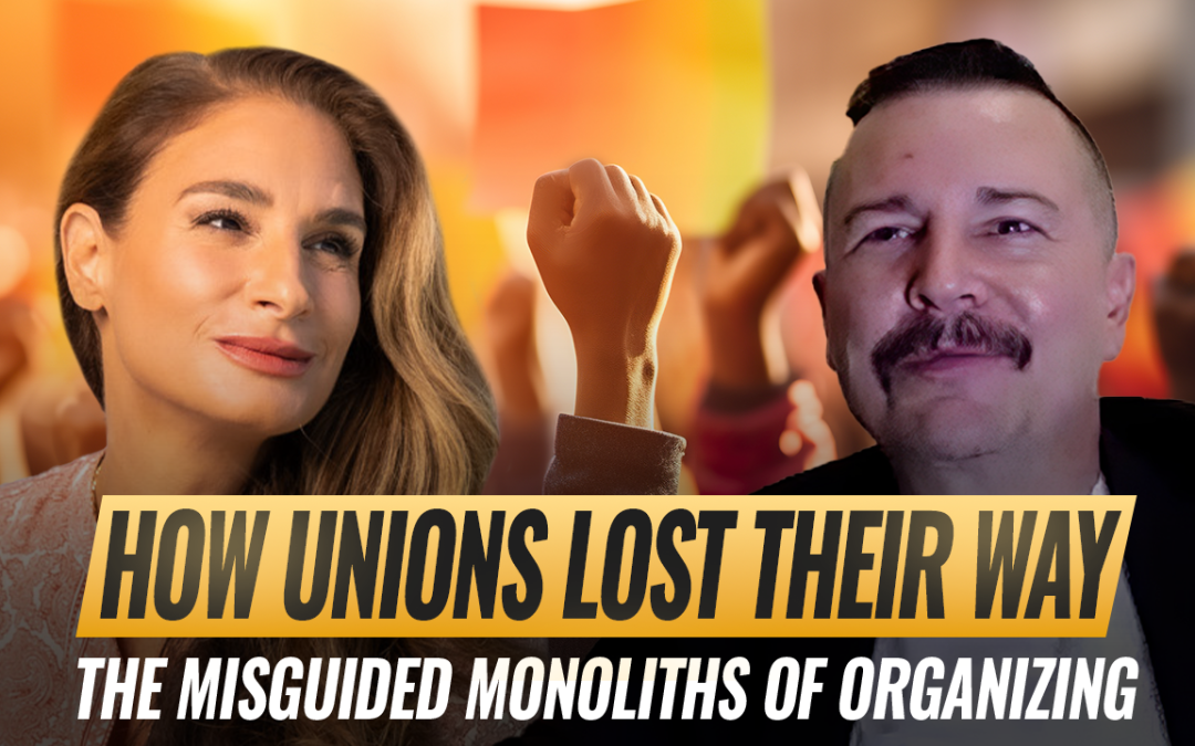 Mel K & Joaquin Flores | How Unions Lost Their Way: The Misguided Monoliths of Organizing | 8-23-25
