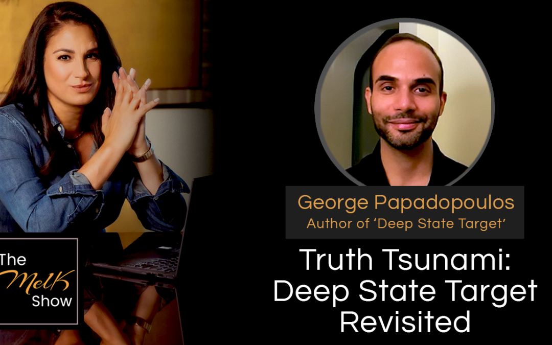 Mel K & George Papadopoulos | Deep State Targets Rising: The Geopolitical Reality of Spy Gate | 9-5-25