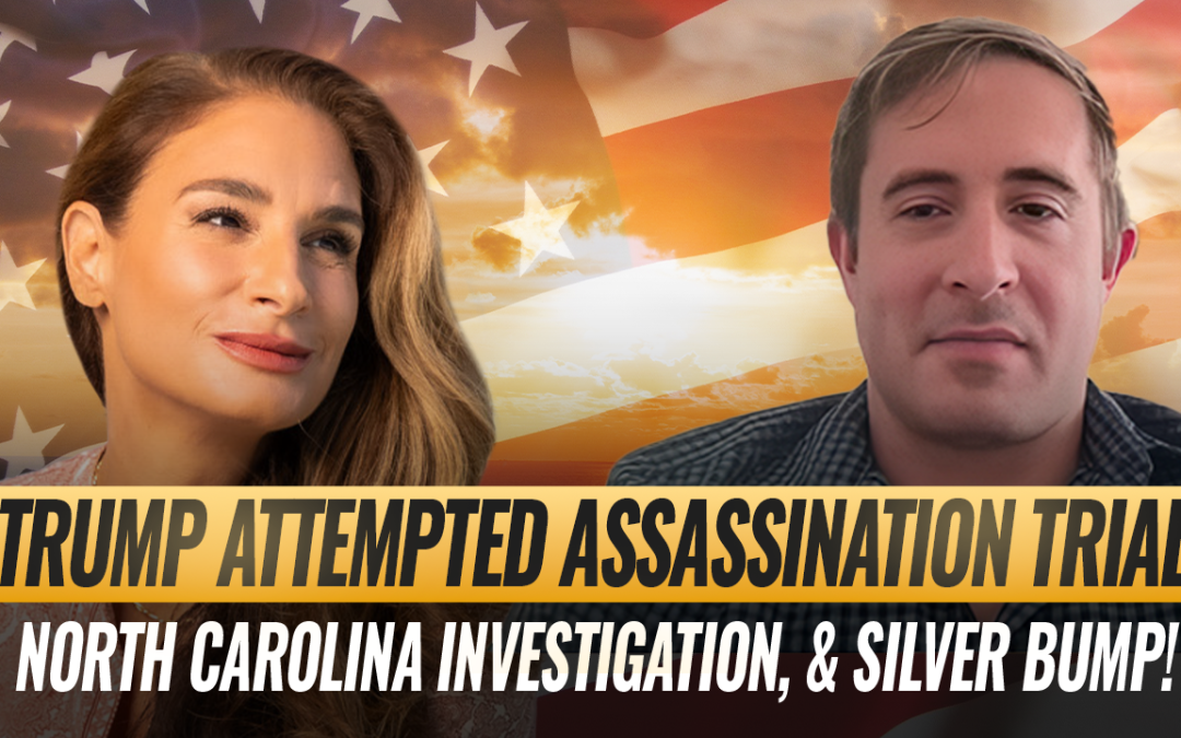 Mel K & Ken Silva | Updates: Trump Attempted Assassination Trial, North Carolina Investigation, & Silver Bump! | 9-12-25