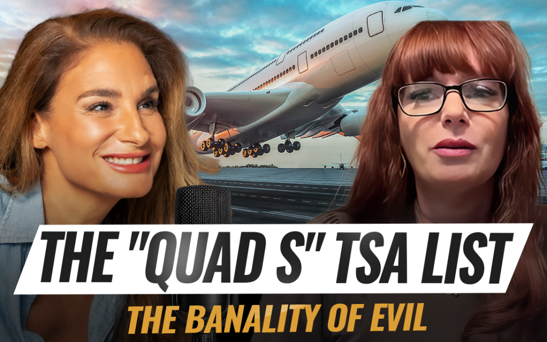 Mel K & Christine Crowder | The &ldquo;Quad S&rdquo; TSA List & The Banality of Evil | 1-17-26