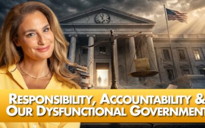 Responsibility, Accountability, and Our Dysfunctional Government | 8-7-26